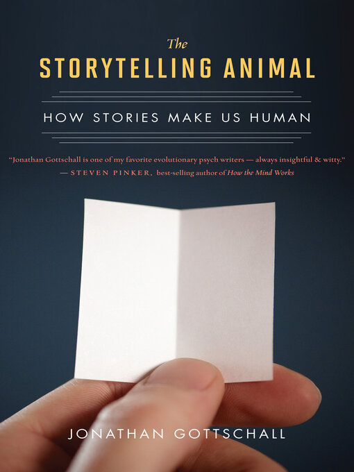 Title details for The Storytelling Animal by Jonathan Gottschall - Available